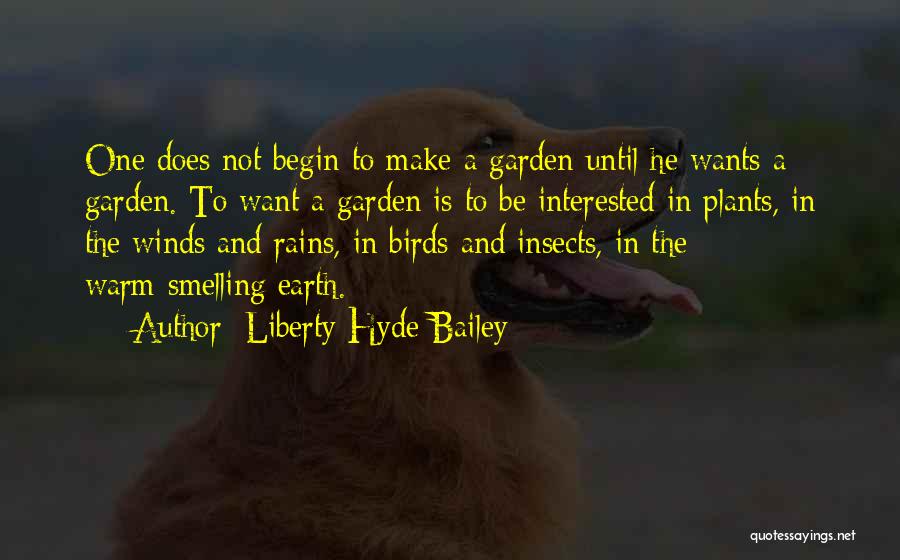 Warm Winds Quotes By Liberty Hyde Bailey