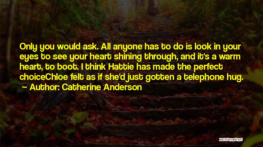 Warm Your Heart Quotes By Catherine Anderson