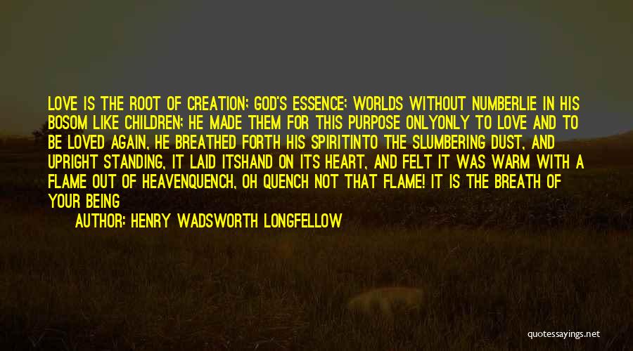 Warm Your Heart Quotes By Henry Wadsworth Longfellow