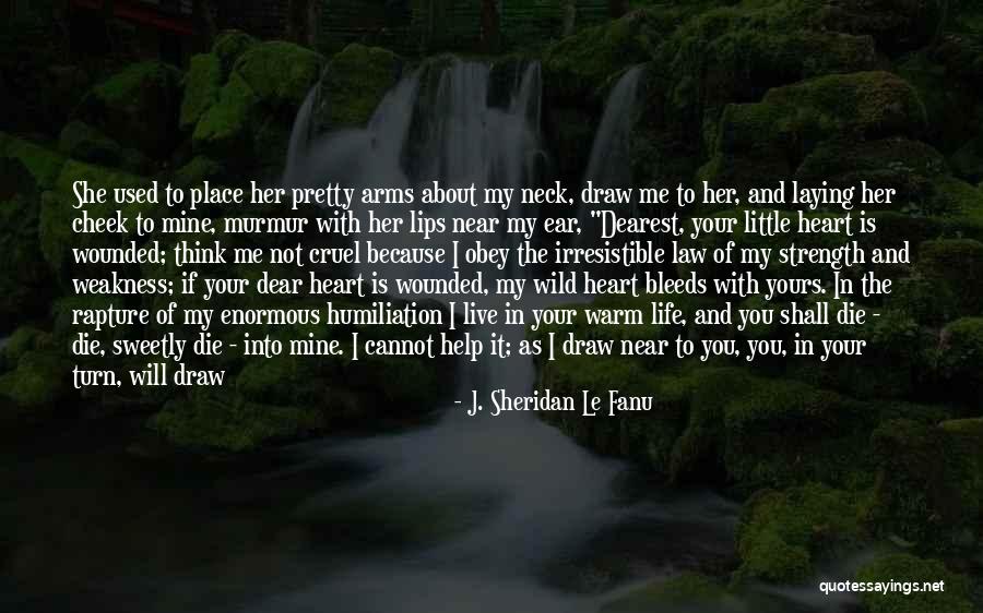 Warm Your Heart Quotes By J. Sheridan Le Fanu