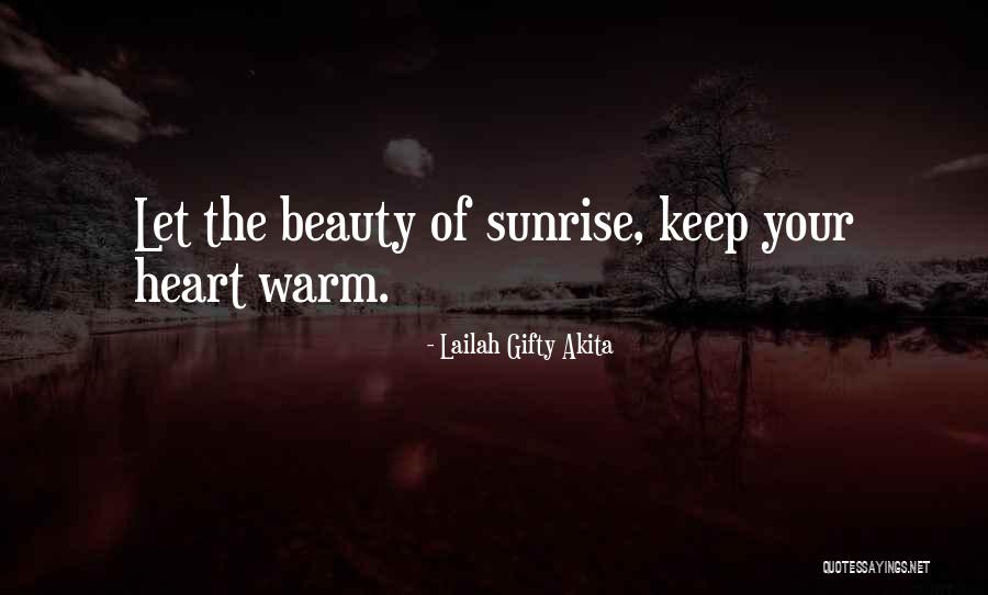 Warm Your Heart Quotes By Lailah Gifty Akita