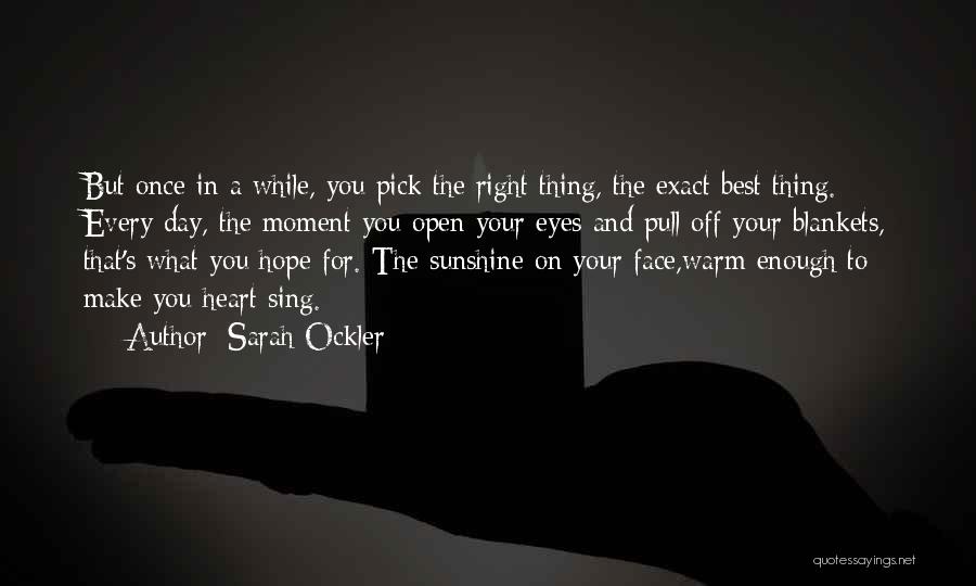 Warm Your Heart Quotes By Sarah Ockler