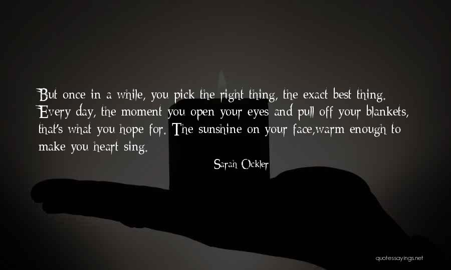 Warm Your Heart Quotes By Sarah Ockler