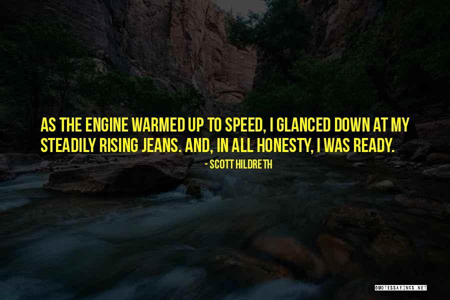 Warmed Up Quotes By Scott Hildreth Warmed Up Quotes By Scott Hildreth