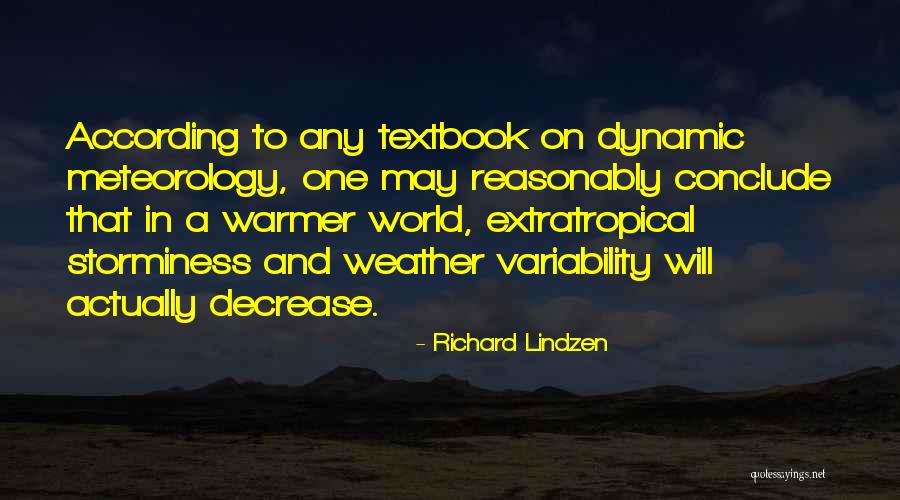 Warmer Weather Quotes By Richard Lindzen Warmer Weather Quotes By Richard Lindzen