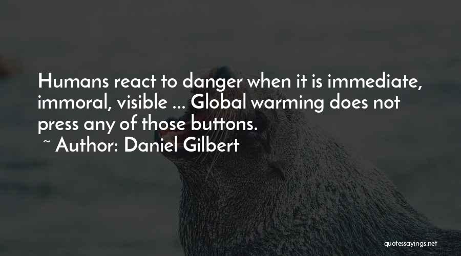 Warming Quotes By Daniel Gilbert