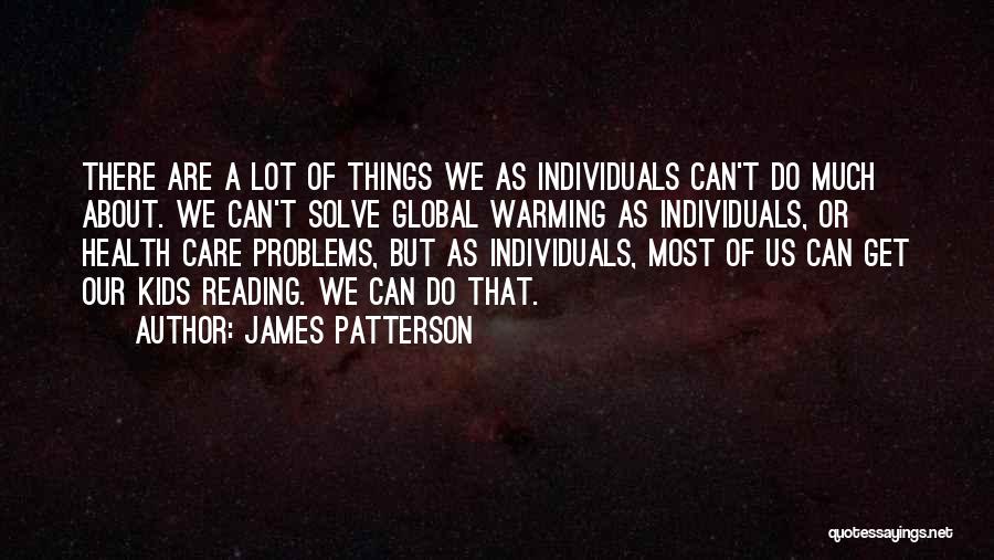 Warming Quotes By James Patterson