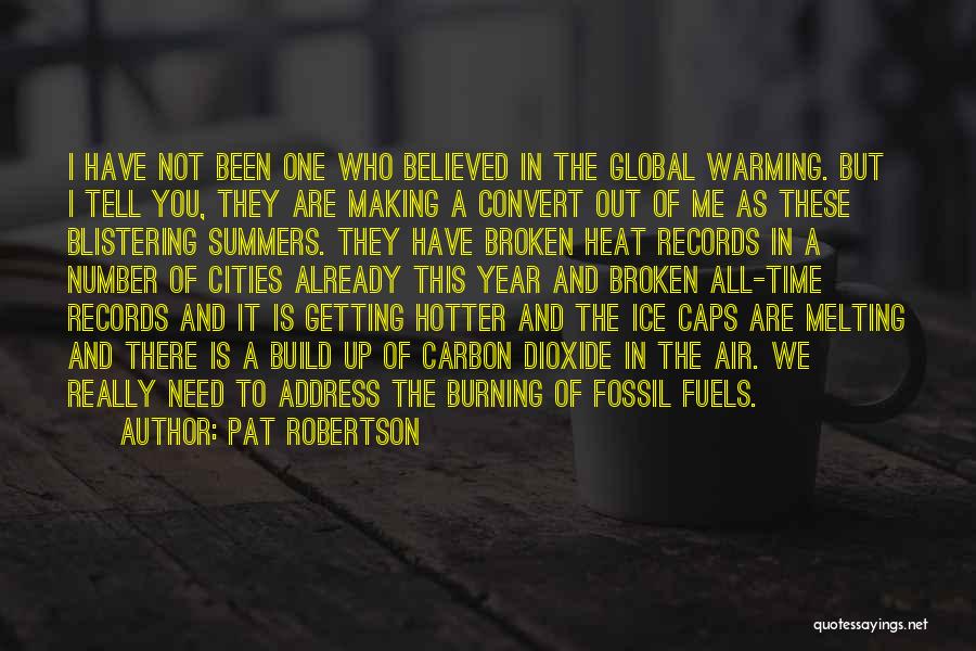 Warming Quotes By Pat Robertson