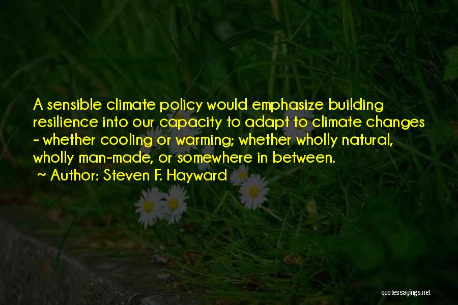 Warming Quotes By Steven F. Hayward