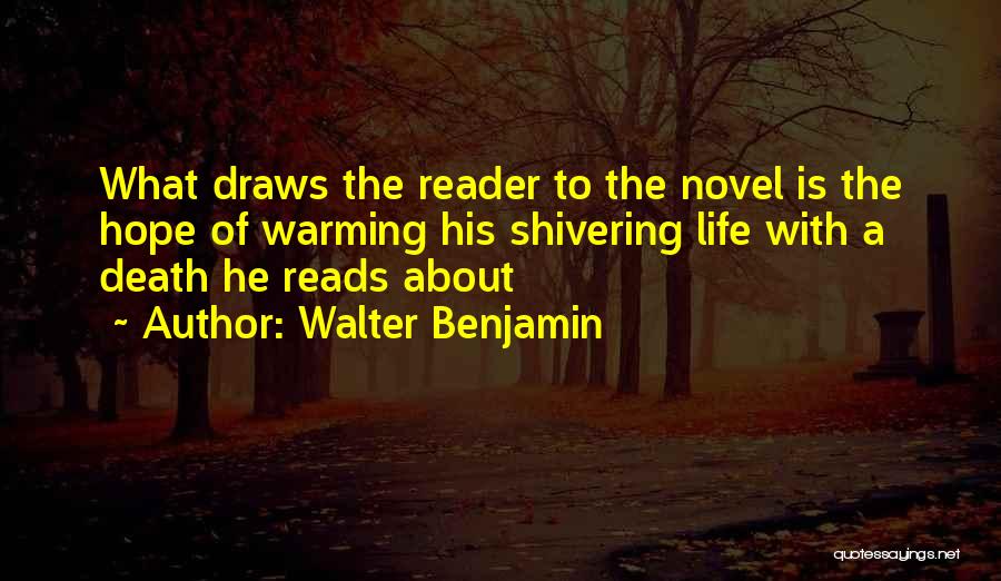 Warming Quotes By Walter Benjamin