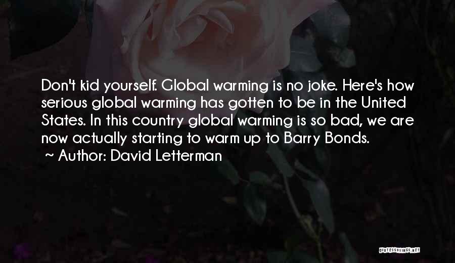 Warming Up Quotes By David Letterman