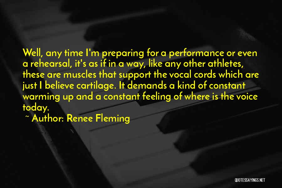 Warming Up Quotes By Renee Fleming