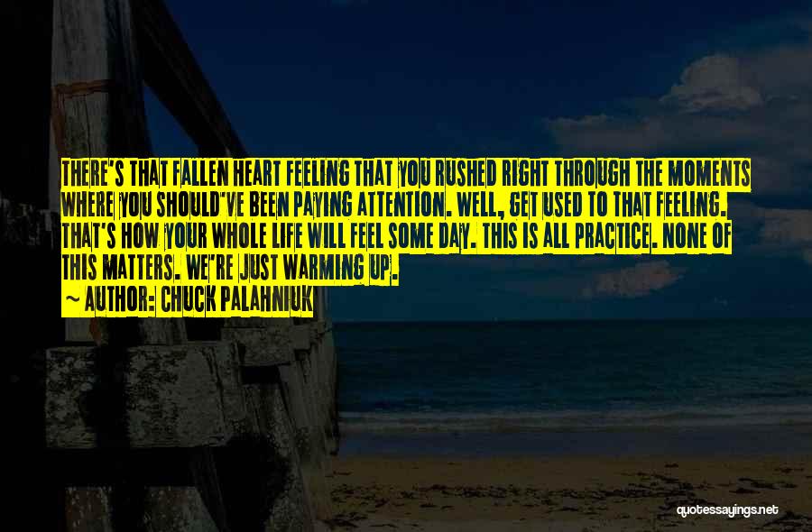 Warming Your Heart Quotes By Chuck Palahniuk