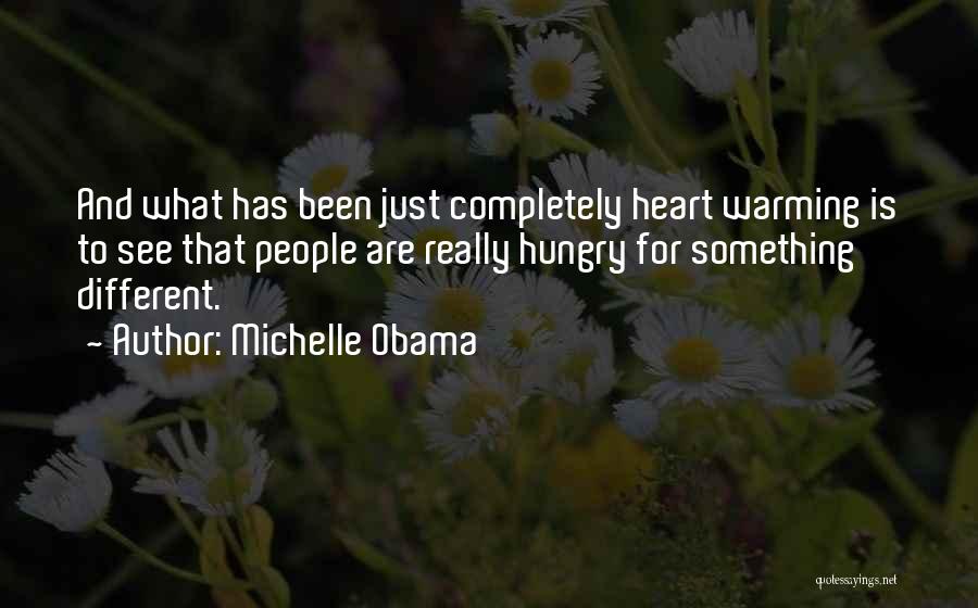 Warming Your Heart Quotes By Michelle Obama