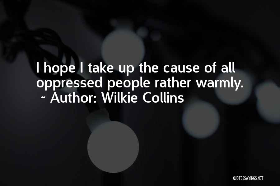 Warmly Welcome Quotes By Wilkie Collins
