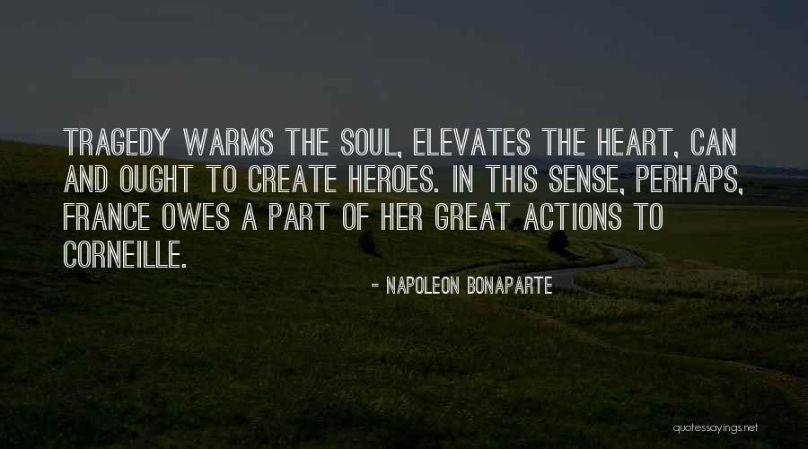 Warms My Heart Quotes By Napoleon Bonaparte Warms My Heart Quotes By Napoleon Bonaparte