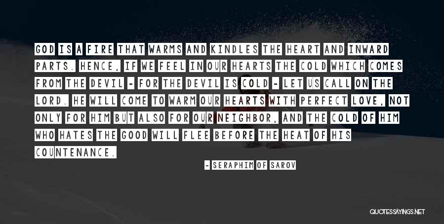 Warms My Heart Quotes By Seraphim Of Sarov Warms My Heart Quotes By Seraphim Of Sarov