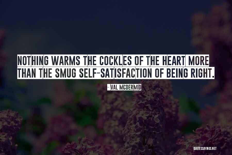 Warms My Heart Quotes By Val McDermid Warms My Heart Quotes By Val McDermid