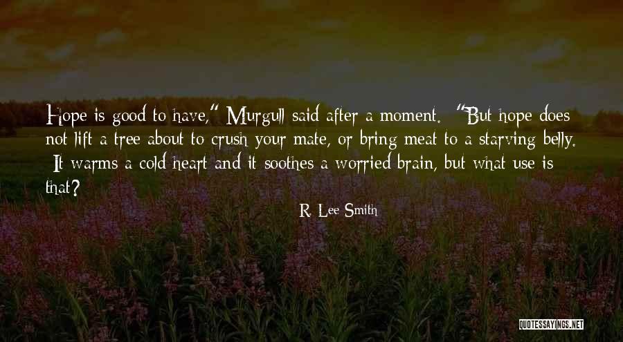 Warms Quotes By R. Lee Smith Warms Quotes By R. Lee Smith