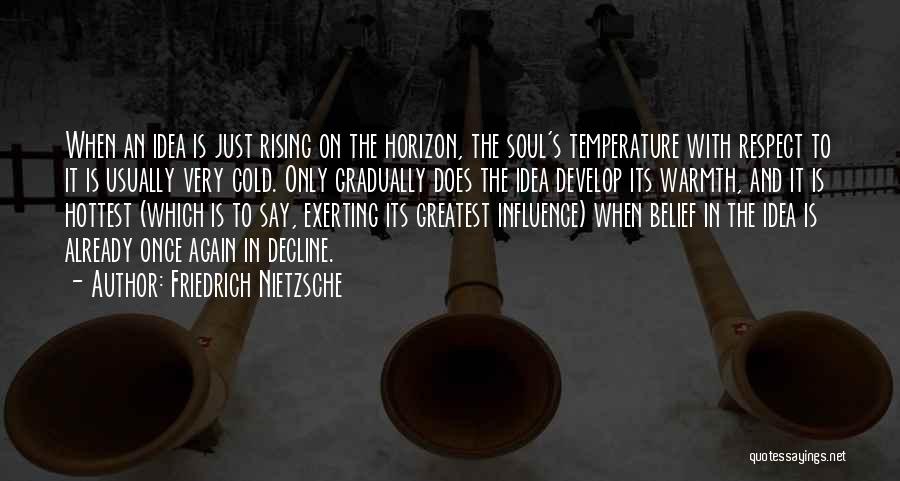 Warmth And Cold Quotes By Friedrich Nietzsche