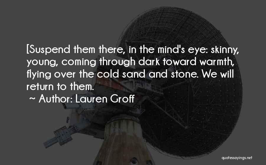 Warmth And Cold Quotes By Lauren Groff