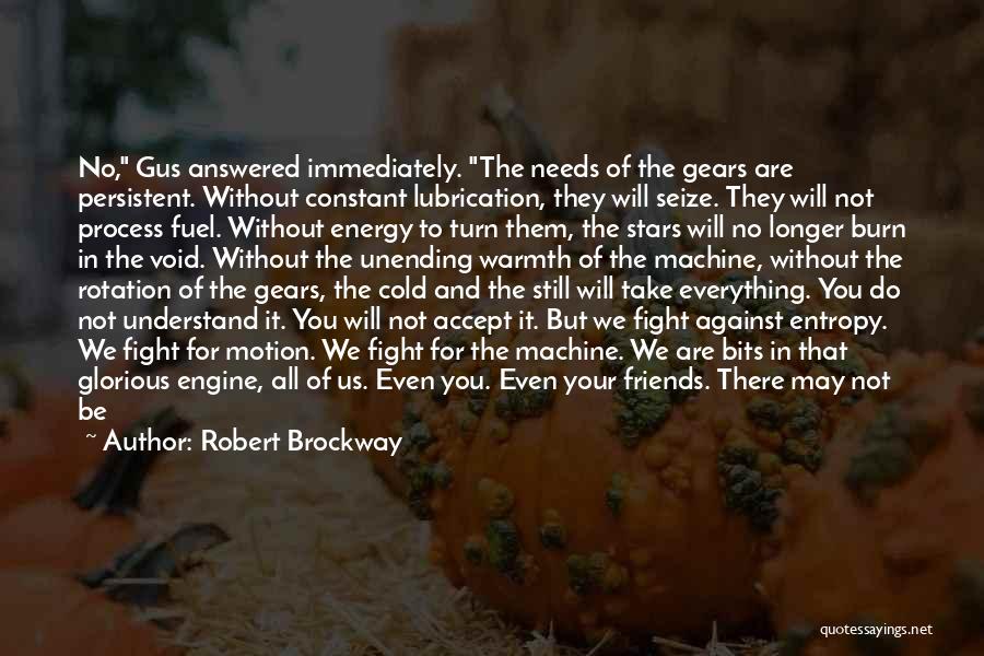 Warmth And Cold Quotes By Robert Brockway