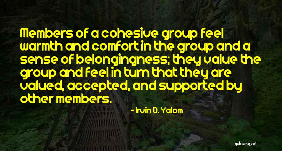 Warmth And Comfort Quotes By Irvin D. Yalom