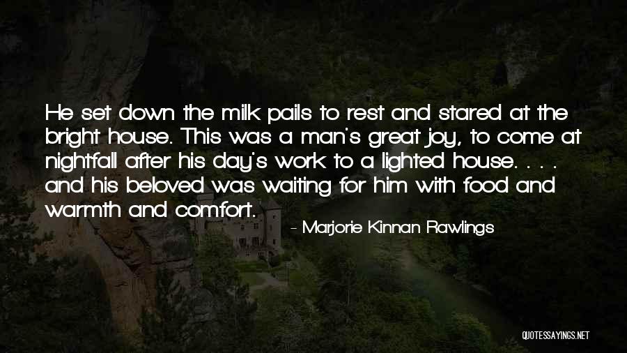 Warmth And Comfort Quotes By Marjorie Kinnan Rawlings