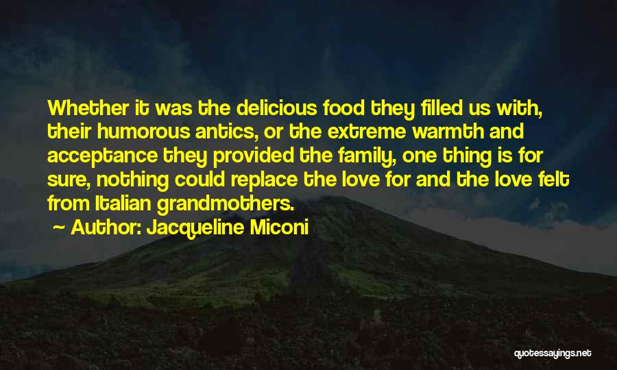 Warmth And Family Quotes By Jacqueline Miconi