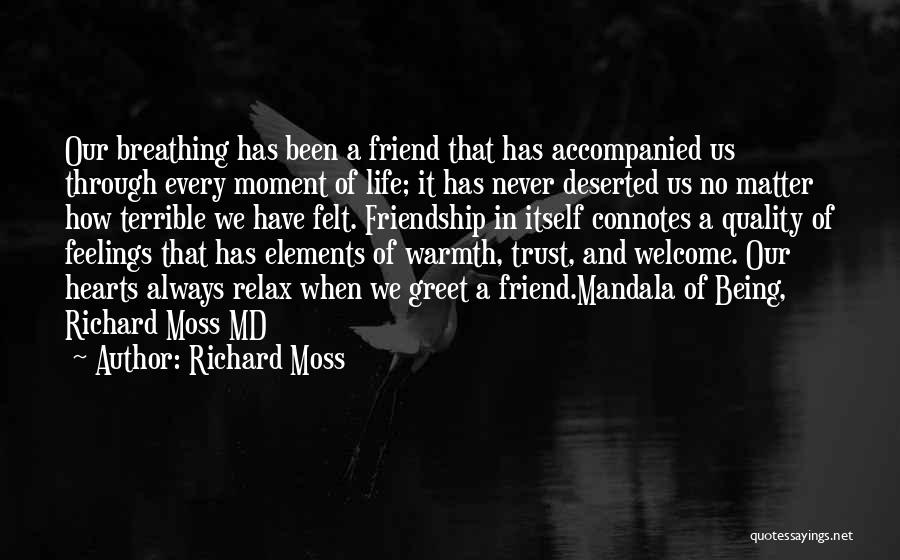 Warmth And Friendship Quotes By Richard Moss