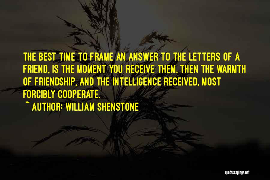 Warmth And Friendship Quotes By William Shenstone