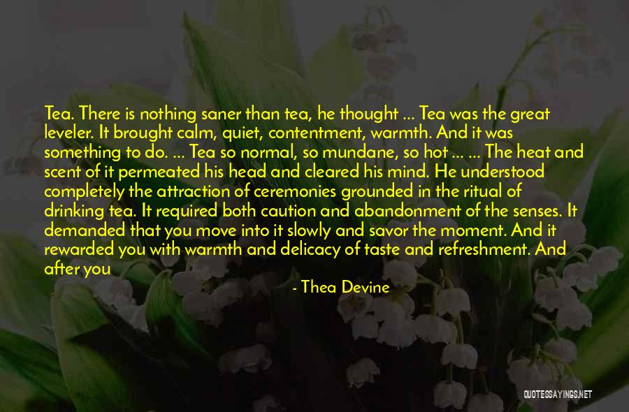 Warmth As Well As Caution Quotes By Thea Devine Warmth As Well As Caution Quotes By Thea Devine