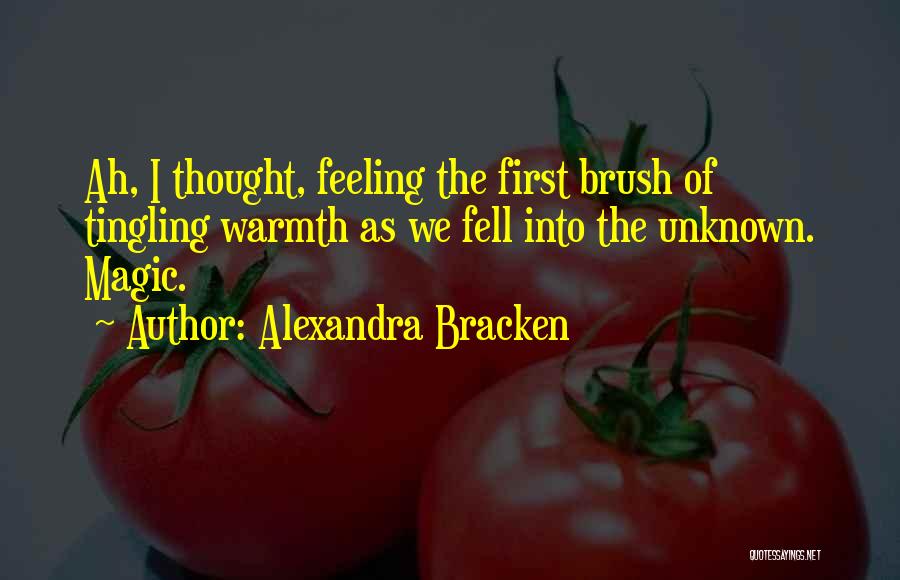 Warmth Feeling Quotes By Alexandra Bracken