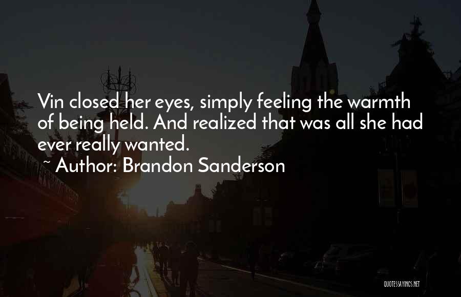 Warmth Feeling Quotes By Brandon Sanderson