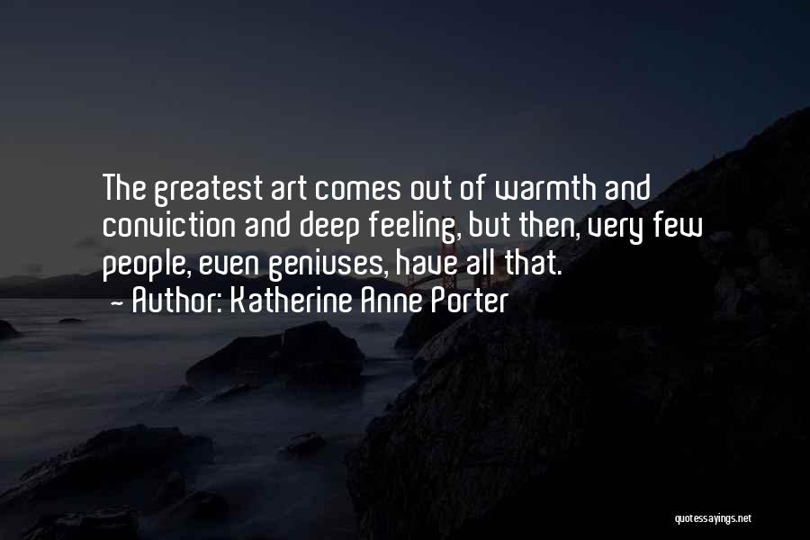 Warmth Feeling Quotes By Katherine Anne Porter