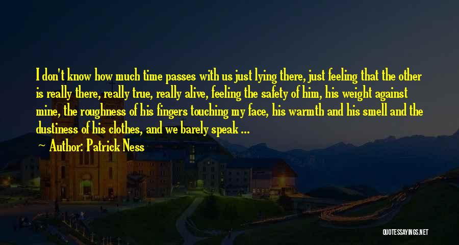 Warmth Feeling Quotes By Patrick Ness