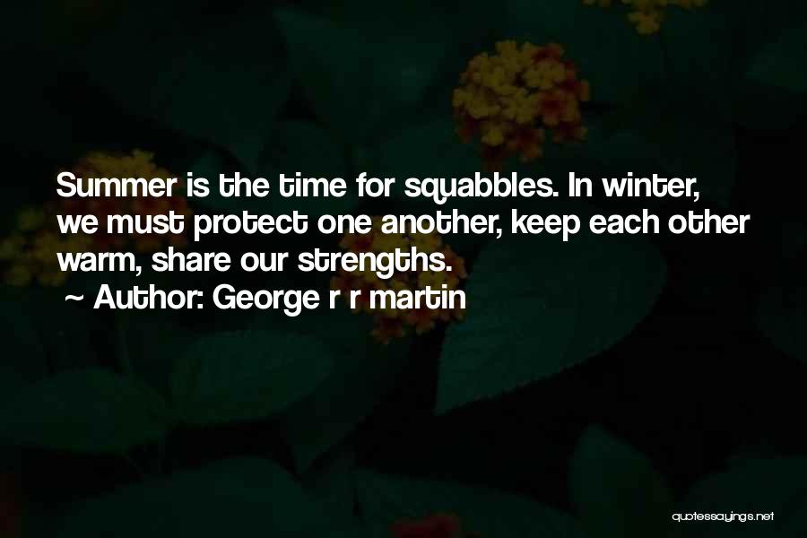 Warmth In Winter Quotes By George R R Martin