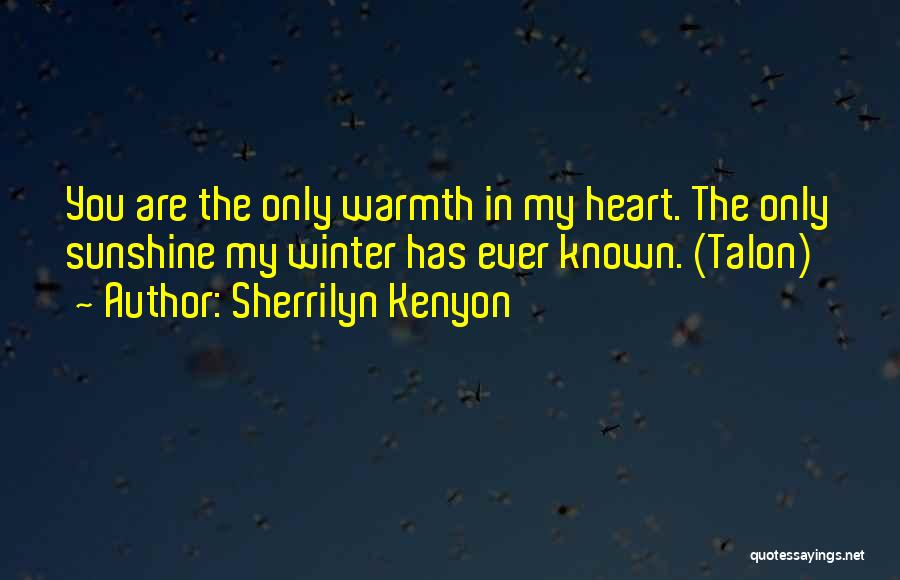 Warmth In Winter Quotes By Sherrilyn Kenyon