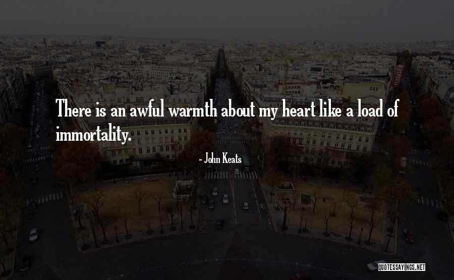 Warmth Of Heart Quotes By John Keats Warmth Of Heart Quotes By John Keats