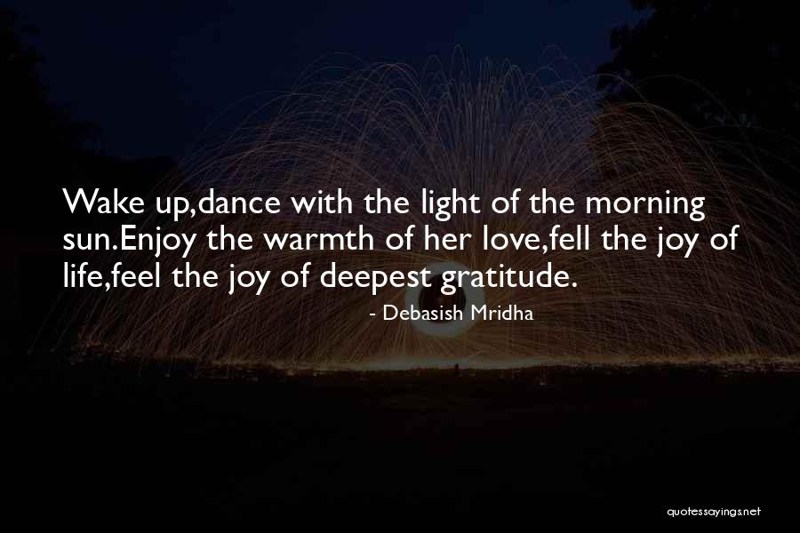 Warmth Of Her Love Quotes By Debasish Mridha Warmth Of Her Love Quotes By Debasish Mridha