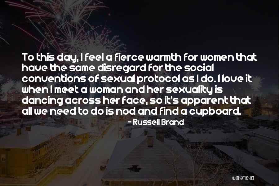 Warmth Of Her Love Quotes By Russell Brand Warmth Of Her Love Quotes By Russell Brand