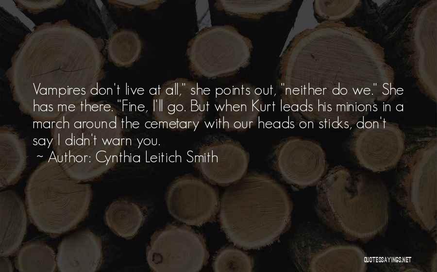 Warn You Quotes By Cynthia Leitich Smith