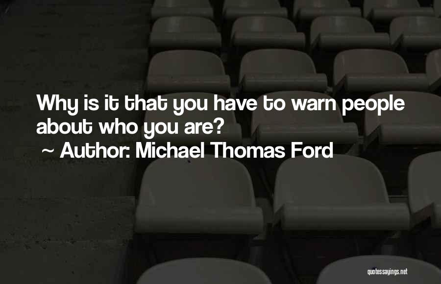 Warn You Quotes By Michael Thomas Ford