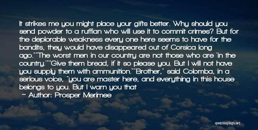 Warn You Quotes By Prosper Merimee