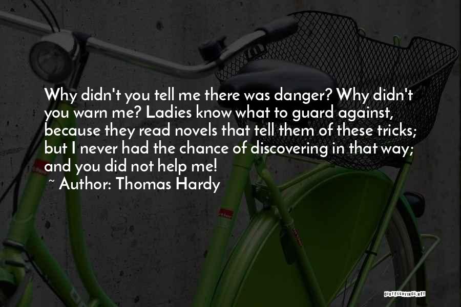 Warn You Quotes By Thomas Hardy
