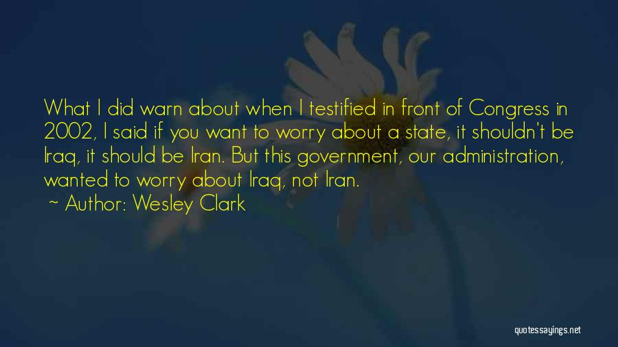 Warn You Quotes By Wesley Clark