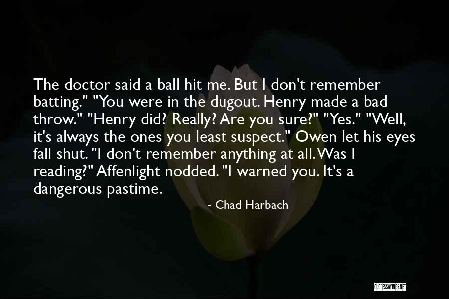 Warned Quotes By Chad Harbach Warned Quotes By Chad Harbach