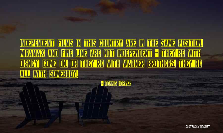 Warner Brothers Films Quotes By Dennis Hopper Warner Brothers Films Quotes By Dennis Hopper
