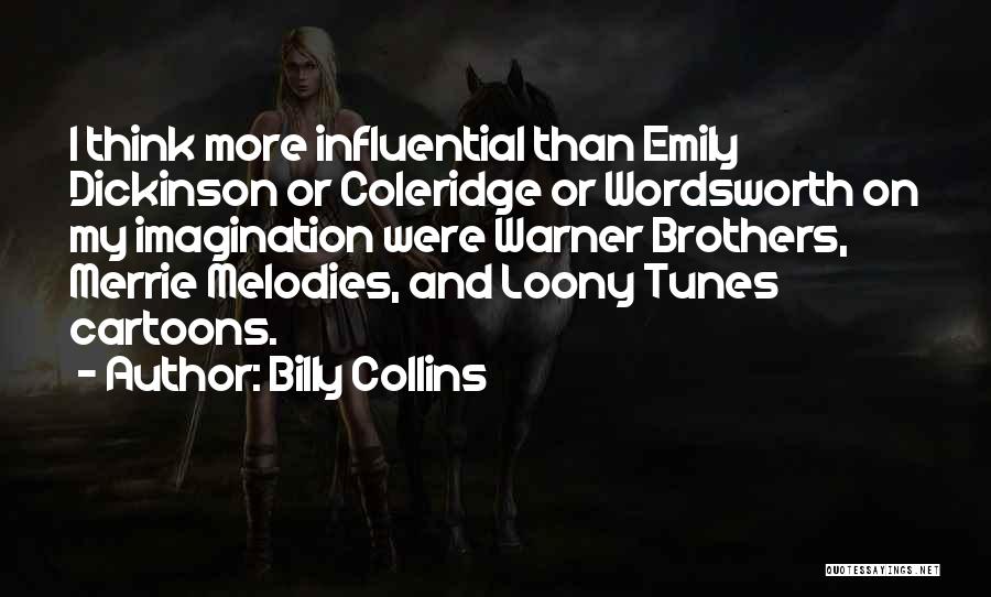 Warner Brothers Quotes By Billy Collins