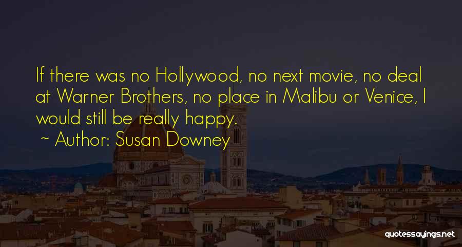 Warner Brothers Quotes By Susan Downey
